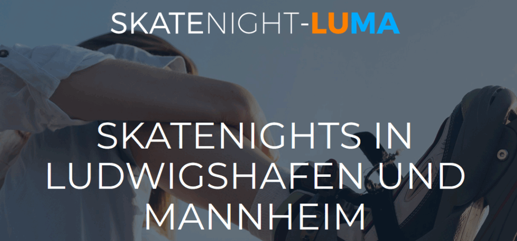 Screenshot - die neue Homepage der Skatenights in Ludwigshafen und Mannheim. www.skatenight-luma.de